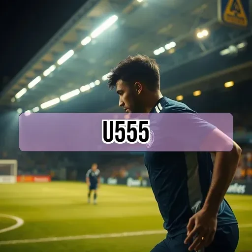 u555.com: Apostas Esportivas e Recursos Únicos para Todos os Jogadores
